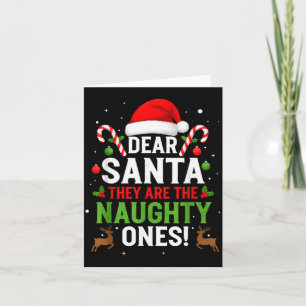 Dear Santa They Are The Naughty Ones Funny Christm Card