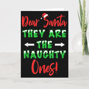 Dear Santa They Are The Naughty Ones Funny Christm Card