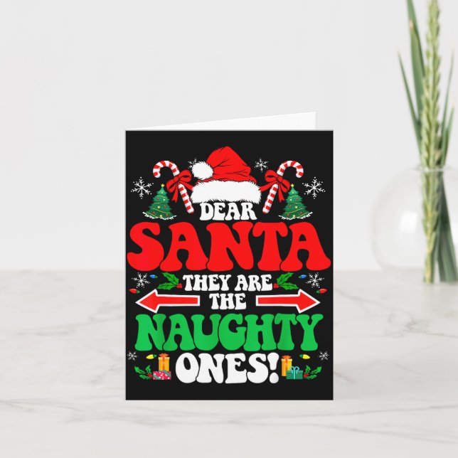 Dear Santa They Are The Naughty Ones Funny Christm Card (Front)