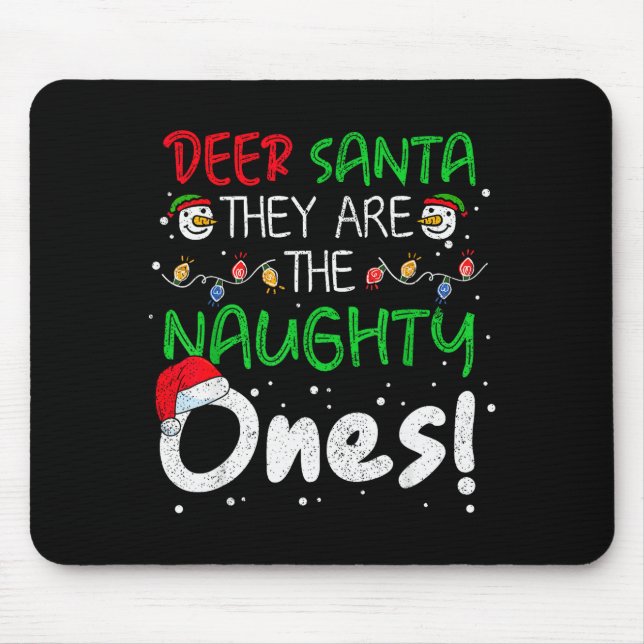 Dear Santa They Are The Naughty Ones Funny Christm Mouse Mat (Front)