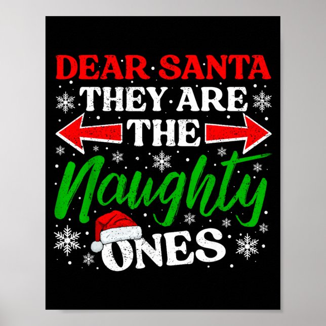 Dear Santa They Are The Naughty Ones Funny Christm Poster (Front)