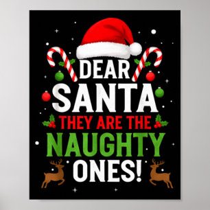 Dear Santa They Are The Naughty Ones Funny Christm Poster