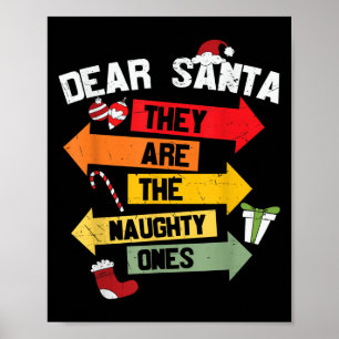 Dear Santa They Are The Naughty Ones  Poster