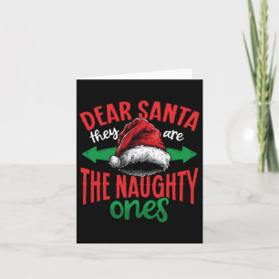 Dear Santa They Are The Naughty Ones Ugly Christma Card