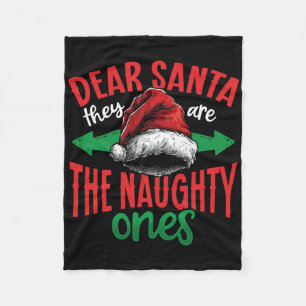 Dear Santa They Are The Naughty Ones Ugly Christma Fleece Blanket