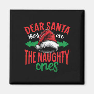 Dear Santa They Are The Naughty Ones Ugly Christma Magnet