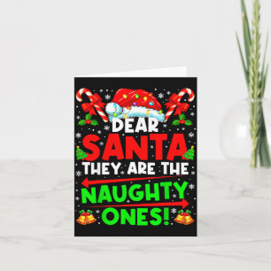 Dear Santa They Are The Naugthty One Christmas Xma Card