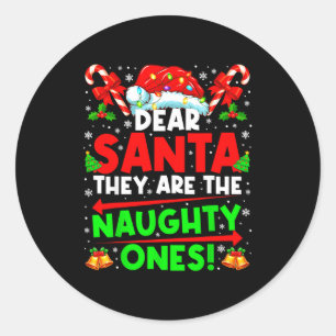 Dear Santa They Are The Naugthty One Christmas Xma Classic Round Sticker