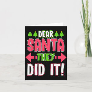 Dear Santa They Did It Funny Family Christmas Holi Card