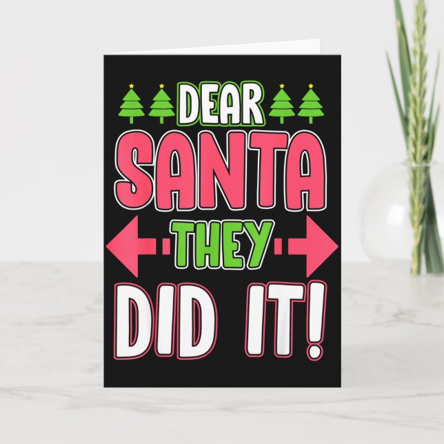 Dear Santa They Did It Funny Family Christmas Holi Card (Front)