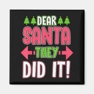 Dear Santa They Did It Funny Family Christmas Holi Magnet