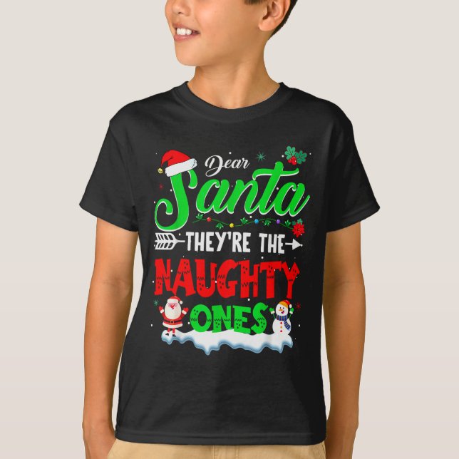 Dear Santa They Naughty Ones Christmas Shirts Men  (Front)
