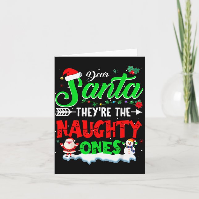Dear Santa They Naughty Ones Christmas Shirts Men  Card (Front)