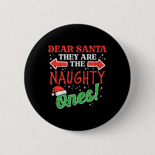 Dear Santa They Naughty Ones Christmas Xmas Men Wo 6 Cm Round Badge