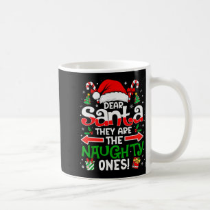 Dear Santa They Naughty Ones Christmas Xmas Men Wo Coffee Mug