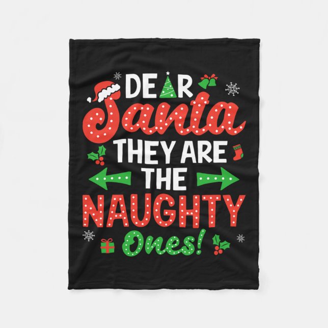 Dear Santa They Naughty Ones Christmas Xmas Men Wo Fleece Blanket (Front)