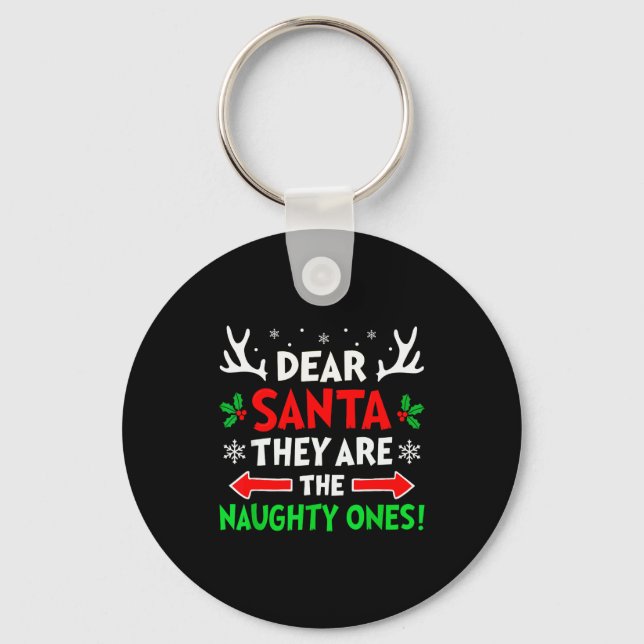 Dear Santa They Naughty Ones Christmas Xmas Men Wo Key Ring (Front)