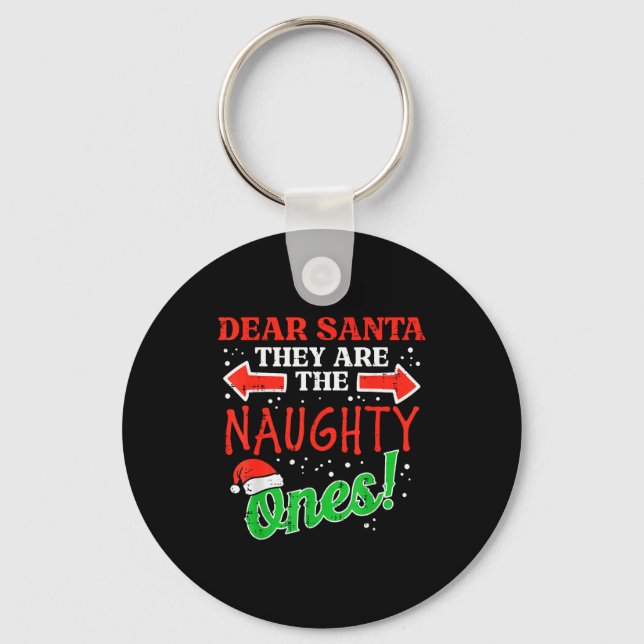 Dear Santa They Naughty Ones Christmas Xmas Men Wo Key Ring (Front)
