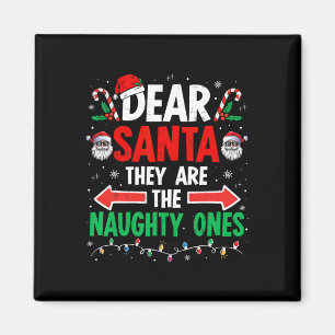 Dear Santa They Naughty Ones Christmas Xmas Men Wo Magnet