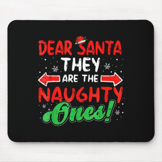 Dear Santa They Naughty Ones Christmas Xmas Men Wo Mouse Mat (Front)