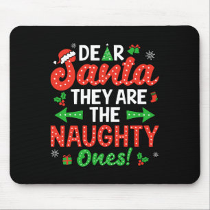 Dear Santa They Naughty Ones Christmas Xmas Men Wo Mouse Mat
