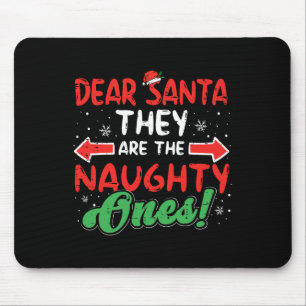 Dear Santa They Naughty Ones Christmas Xmas Men Wo Mouse Mat