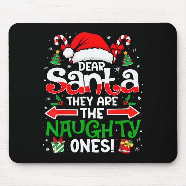 Dear Santa They Naughty Ones Christmas Xmas Men Wo Mouse Mat (Front)