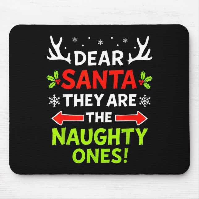 Dear Santa They Naughty Ones Christmas Xmas Men Wo Mouse Mat (Front)