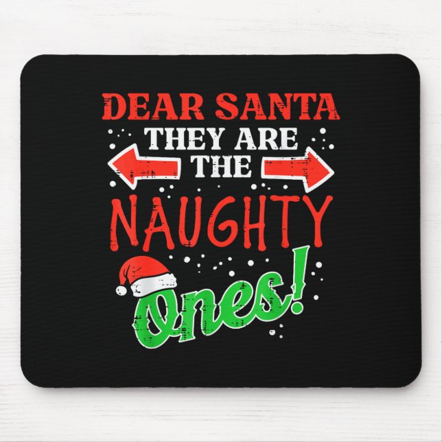 Dear Santa They Naughty Ones Christmas Xmas Men Wo Mouse Mat (Front)