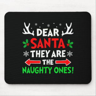 Dear Santa They Naughty Ones Christmas Xmas Men Wo Mouse Mat