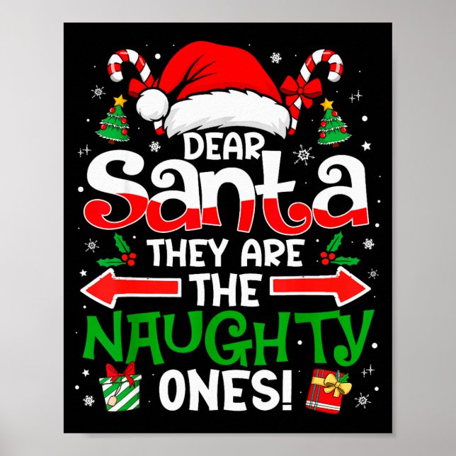Dear Santa They Naughty Ones Christmas Xmas Men Wo Poster (Front)