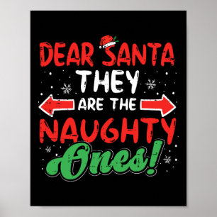 Dear Santa They Naughty Ones Christmas Xmas Men Wo Poster