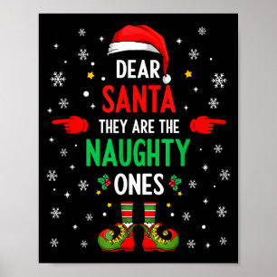 Dear Santa They Naughty Ones Christmas Xmas Men Wo Poster