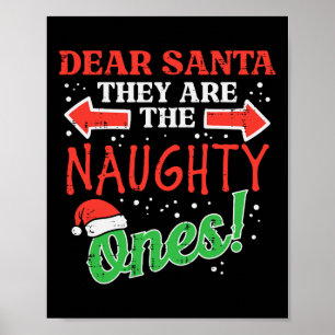 Dear Santa They Naughty Ones Christmas Xmas Men Wo Poster