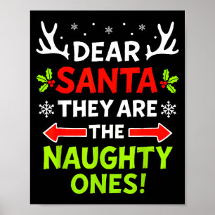 Dear Santa They Naughty Ones Christmas Xmas Men Wo Poster