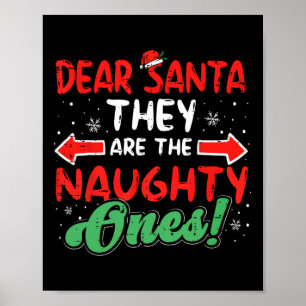Dear Santa They Naughty Ones Christmas Xmas Men Wo Poster