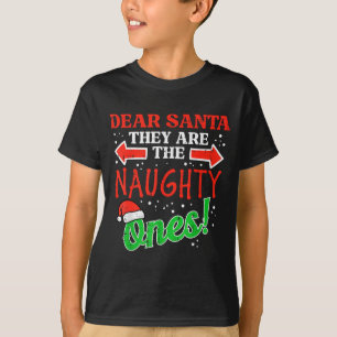 Dear Santa They Naughty Ones Christmas Xmas Men Wo T-Shirt