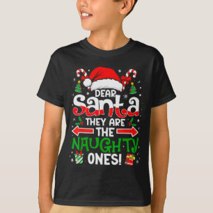 Dear Santa They Naughty Ones Christmas Xmas Men Wo T-Shirt
