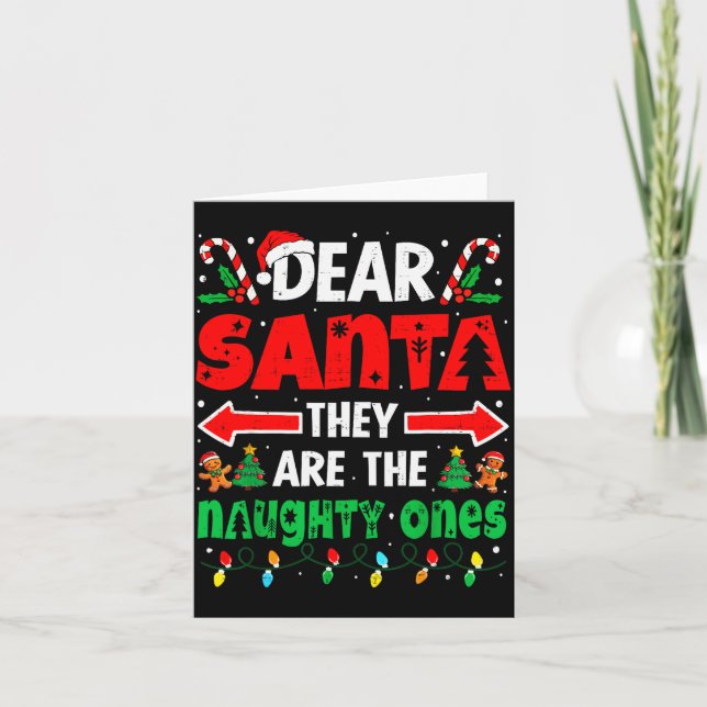 Dear Santa They Naughty Ones Funny Christmas Men W Card (Front)