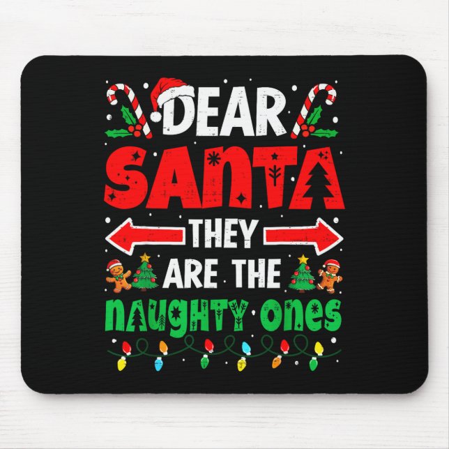Dear Santa They Naughty Ones Funny Christmas Men W Mouse Mat (Front)