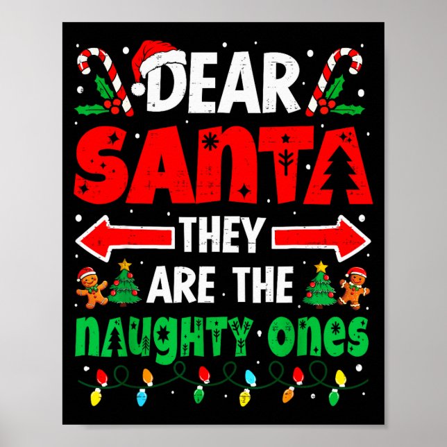 Dear Santa They Naughty Ones Funny Christmas Men W Poster (Front)