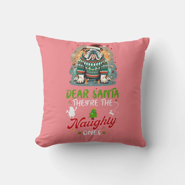 Dear Santa They're The Naughty One's Bulldog Cushion (Front)