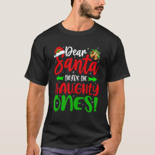 Dear Santa They're The Naughty Ones Christmas Kid T-Shirt