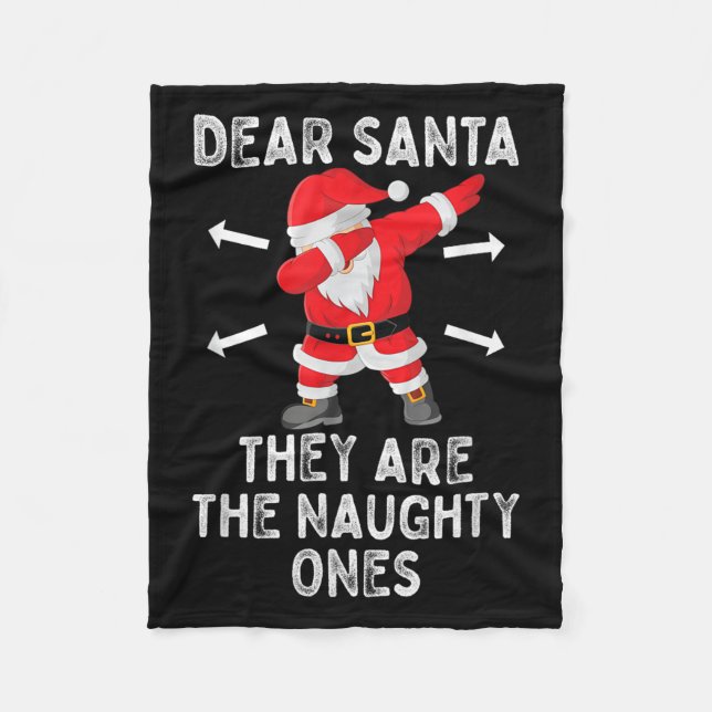 Dear Santa They're The Naughty Ones Cool Christmas Fleece Blanket (Front)