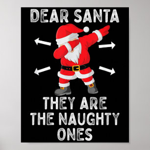 Dear Santa They're The Naughty Ones Cool Christmas Poster