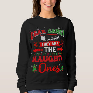 Dear Santa They're the Naughty Ones Pyjamas Sweatshirt