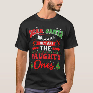 Dear Santa They're the Naughty Ones Pyjamas T-Shirt