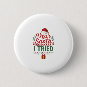 Dear Santa Tried Christmas Hat Present Box 6 Cm Round Badge