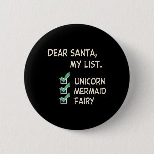 Dear Santa Unicorn Mermaid Fairy Funny Christmas 6 Cm Round Badge