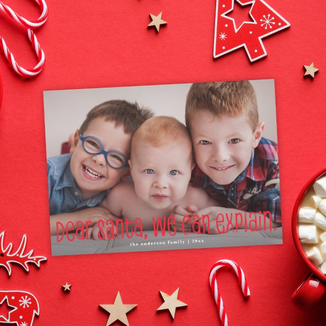 Dear Santa We Can Explain Funny Holiday Photo Card (Creator Uploaded)